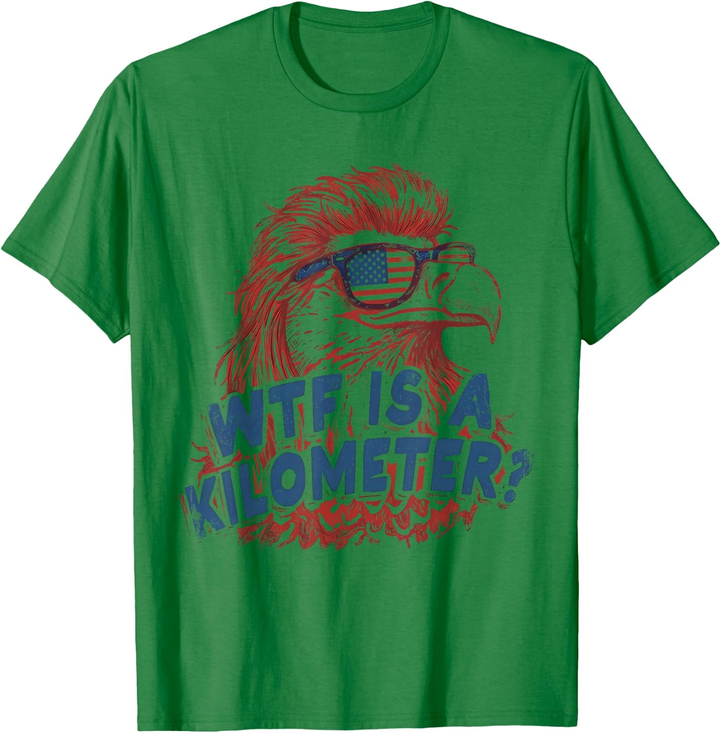 WTF is A Kilometer Patriotic Eagle Humor T-Shirt - T-Shirt | Irish Green