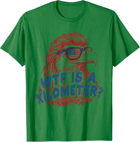 WTF is A Kilometer Patriotic Eagle Humor T-Shirt - T-Shirt | Irish Green