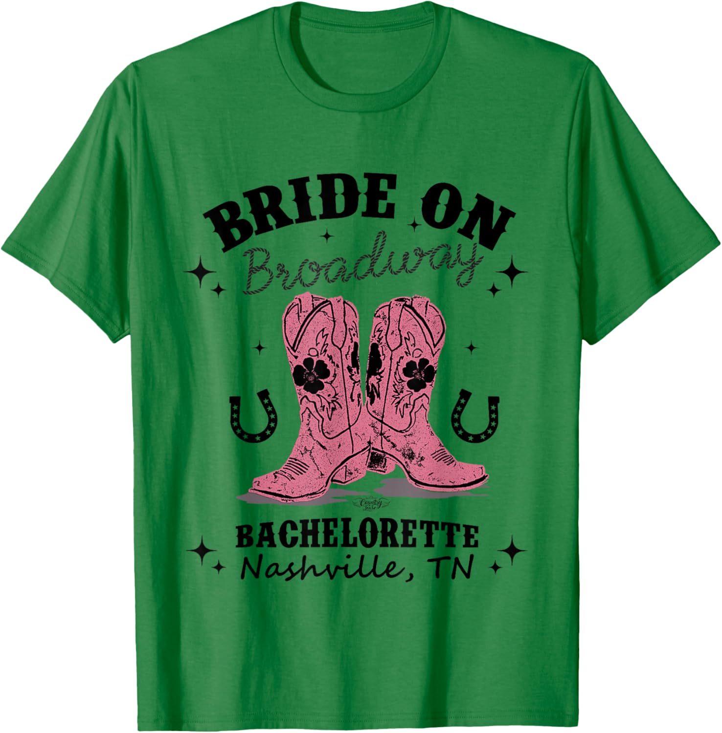 Bride on Broadway The Ultimate Nashville Bachelorette Party T-Shirt - T-Shirt | Irish Green