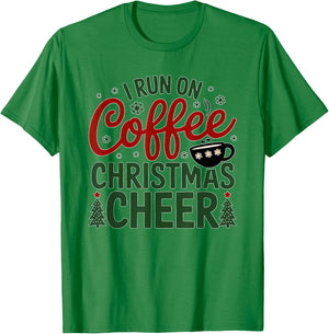 I Run On Coffee And Christmas Cheer Funny Christmas Coffee T-Shirt - T-Shirt | Irish Green