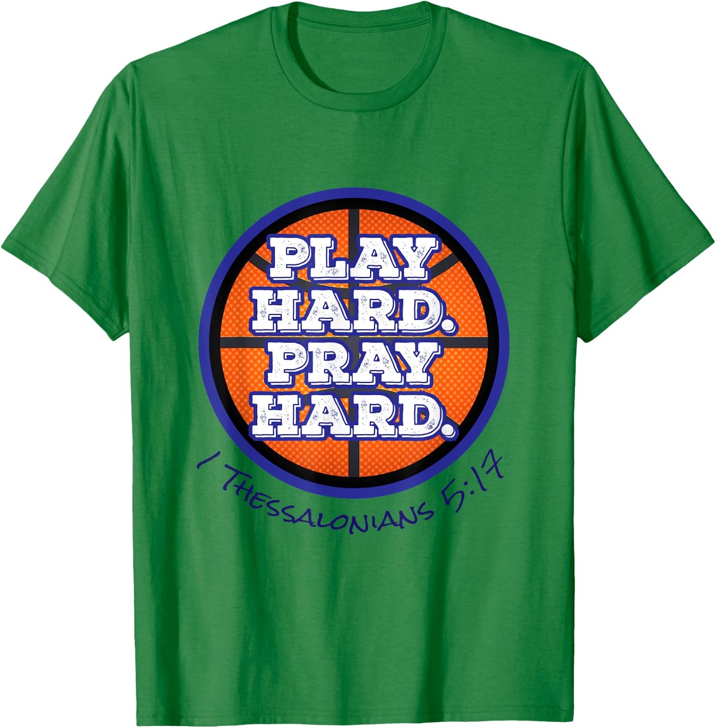 Play Hard. Pray Hard. Basketball T-Shirt - T-Shirt | Irish Green