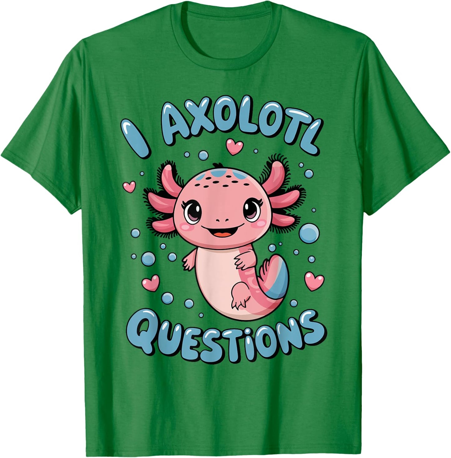 I Axolotl Questions Kids Girl T-Shirt - T-Shirt | Irish Green