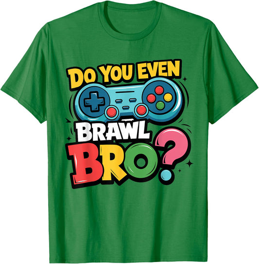 Retro Vintage Do You Even Brawl Bro Video Gamer Game Player T-Shirt - T-Shirt | Irish Green