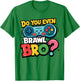 Retro Vintage Do You Even Brawl Bro Video Gamer Game Player T-Shirt - T-Shirt | Irish Green