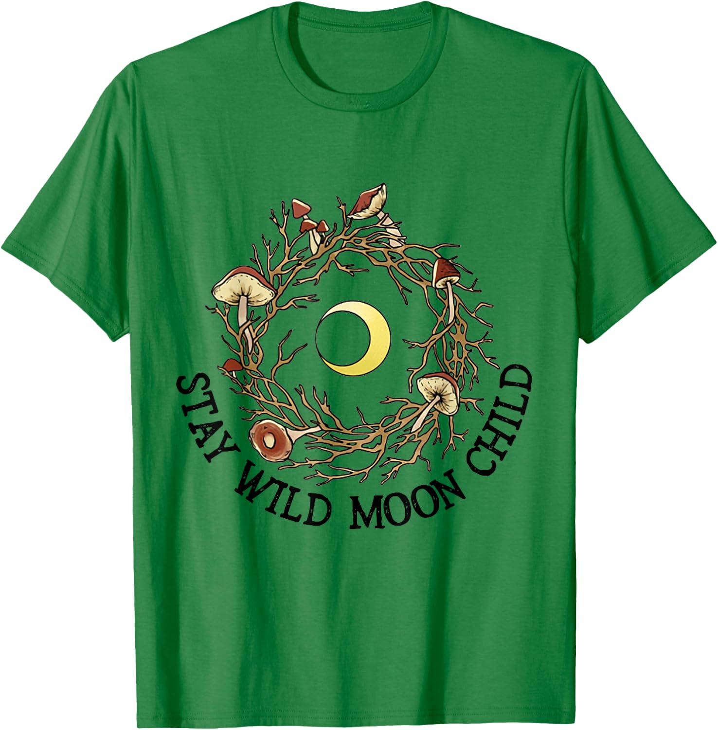 Stay Wild Moon Child and Mushroom Shirt T-Shirt - T-Shirt | Irish Green