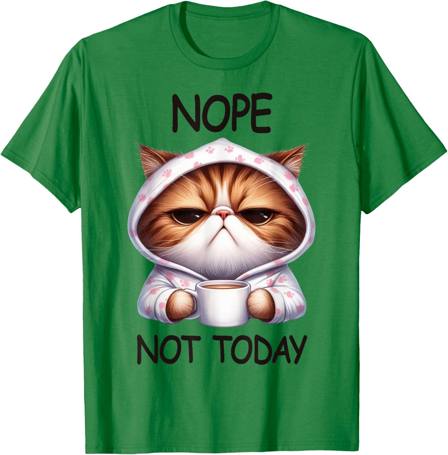 Nope Not Today Cat Coffee Humor T-Shirt - T-Shirt | Irish Green