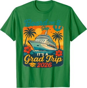 Board The Ship It's Graduation Trip 2026 Senior Cruise Party T-Shirt - T-Shirt | Irish Green