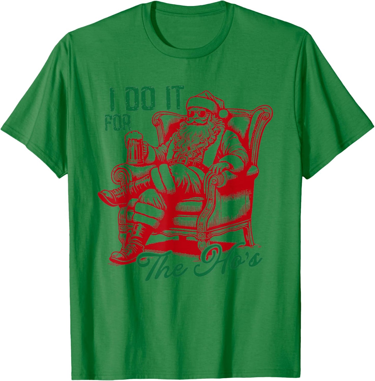 I Do It For The Hos Funny Inappropriate Christmas Santa Face T-Shirt - T-Shirt | Irish Green