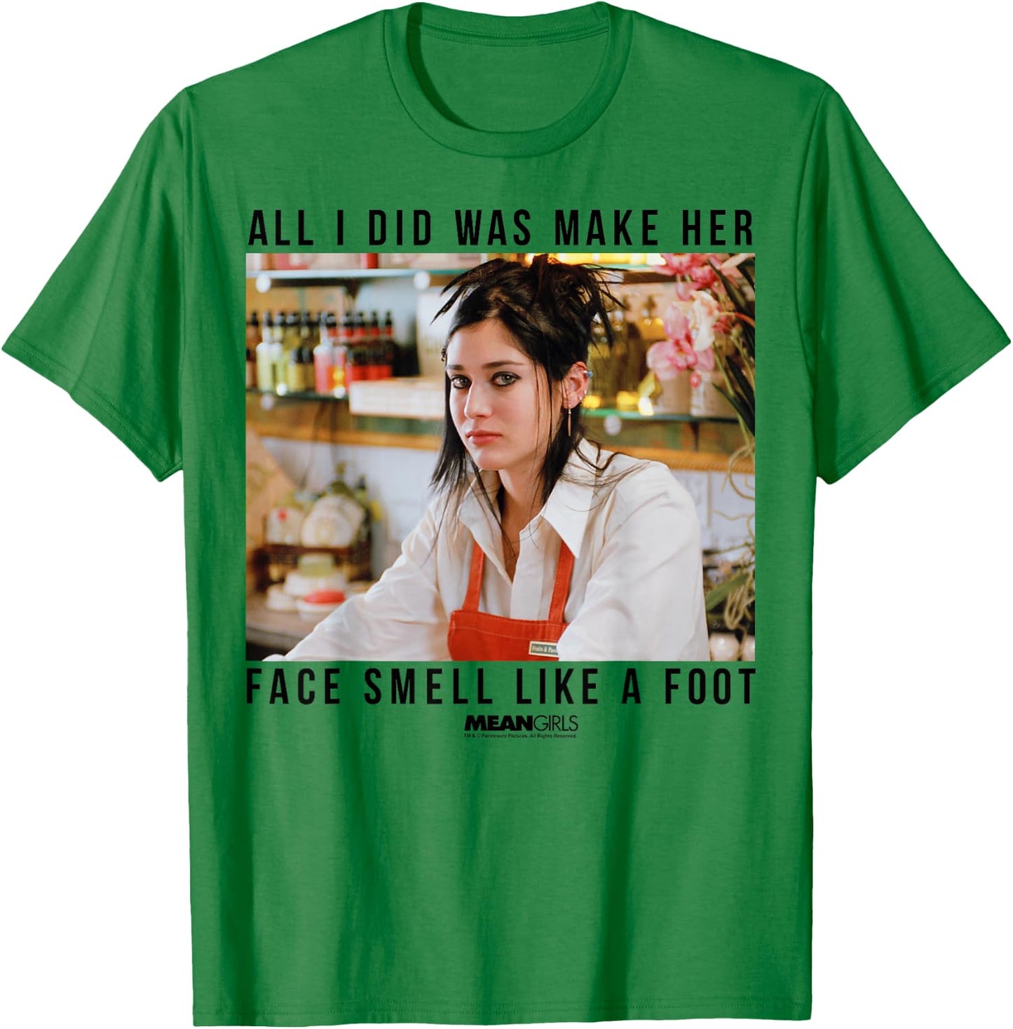 Mean Girls Janis Ian Make Her Face Smell Like A Foot T-Shirt - T-Shirt | Irish Green