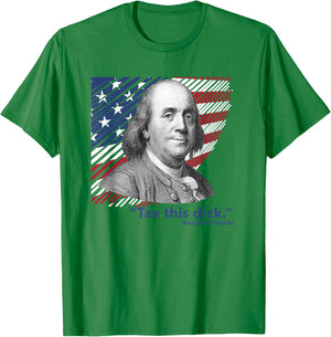 Republican Libertarian Tax This Dick Benjamin Franklin T-Shirt - T-Shirt | Irish Green