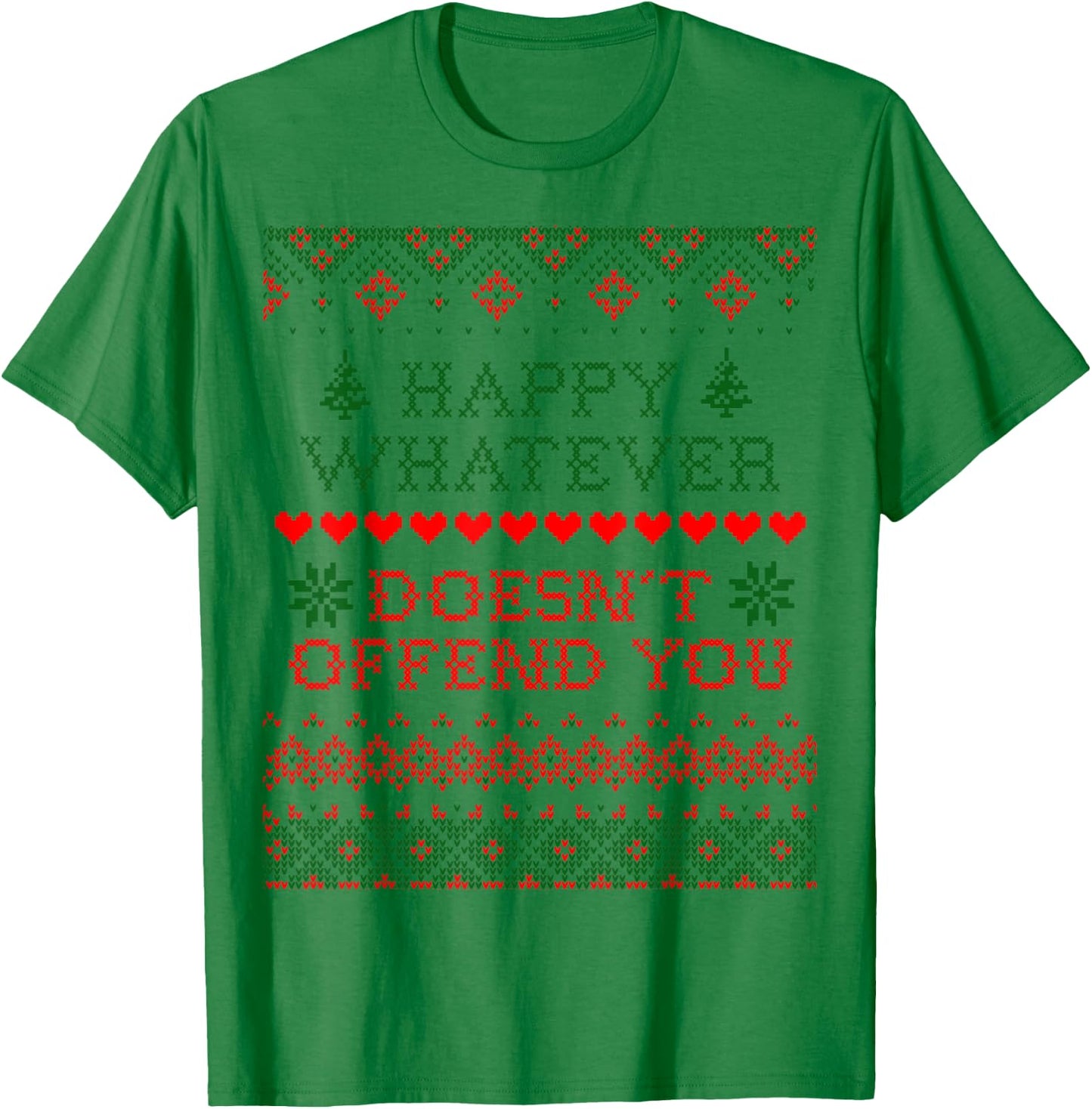 Funny Christmas "Happy Whatever Doesn't Offend You" T-Shirt - T-Shirt | Irish Green