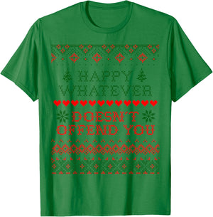 Funny Christmas "Happy Whatever Doesn't Offend You" T-Shirt - T-Shirt | Irish Green