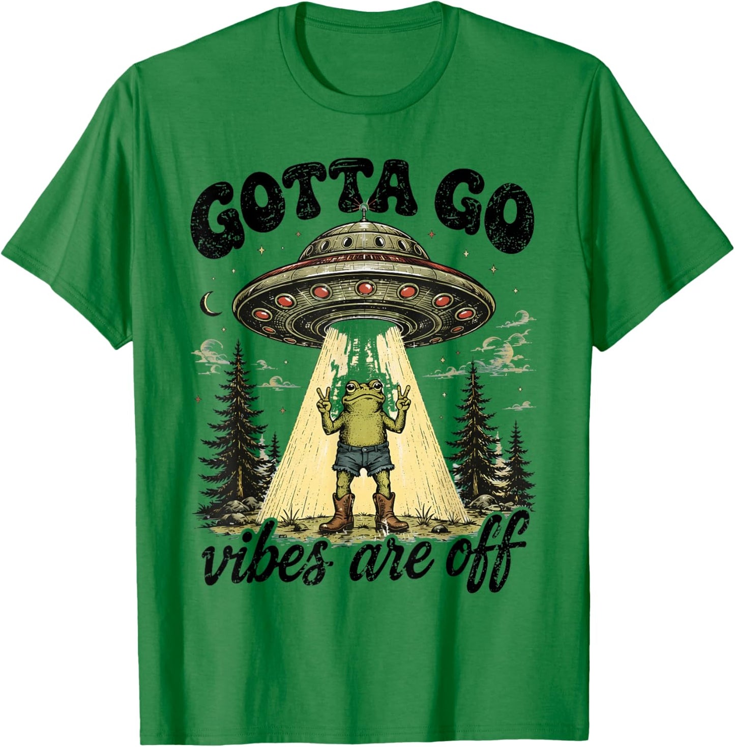 Gotta Go Vibes are Off Funny Frog UFO Alien Women T-Shirt - T-Shirt | Irish Green