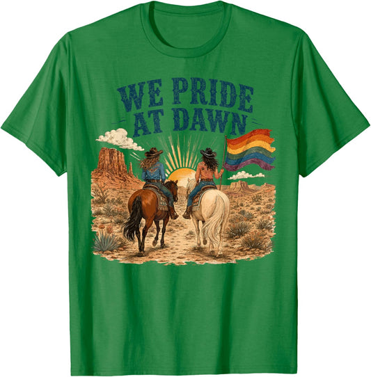Funny We Pride At Dawn Lesbian Pride Western LGBTQ Cowgirl T-Shirt - T-Shirt | Irish Green