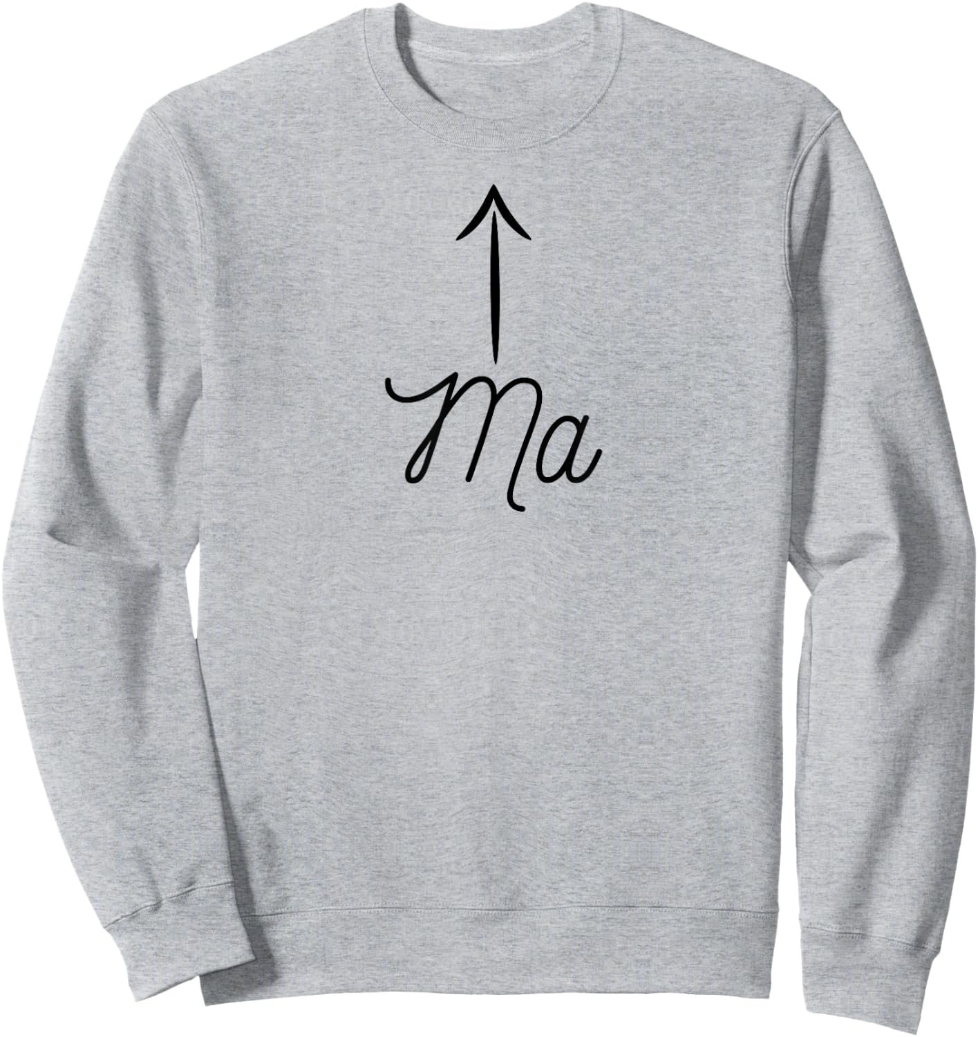 that says the word - Ma | Cute for moms Sweatshirt - Sweatshirt | Ash