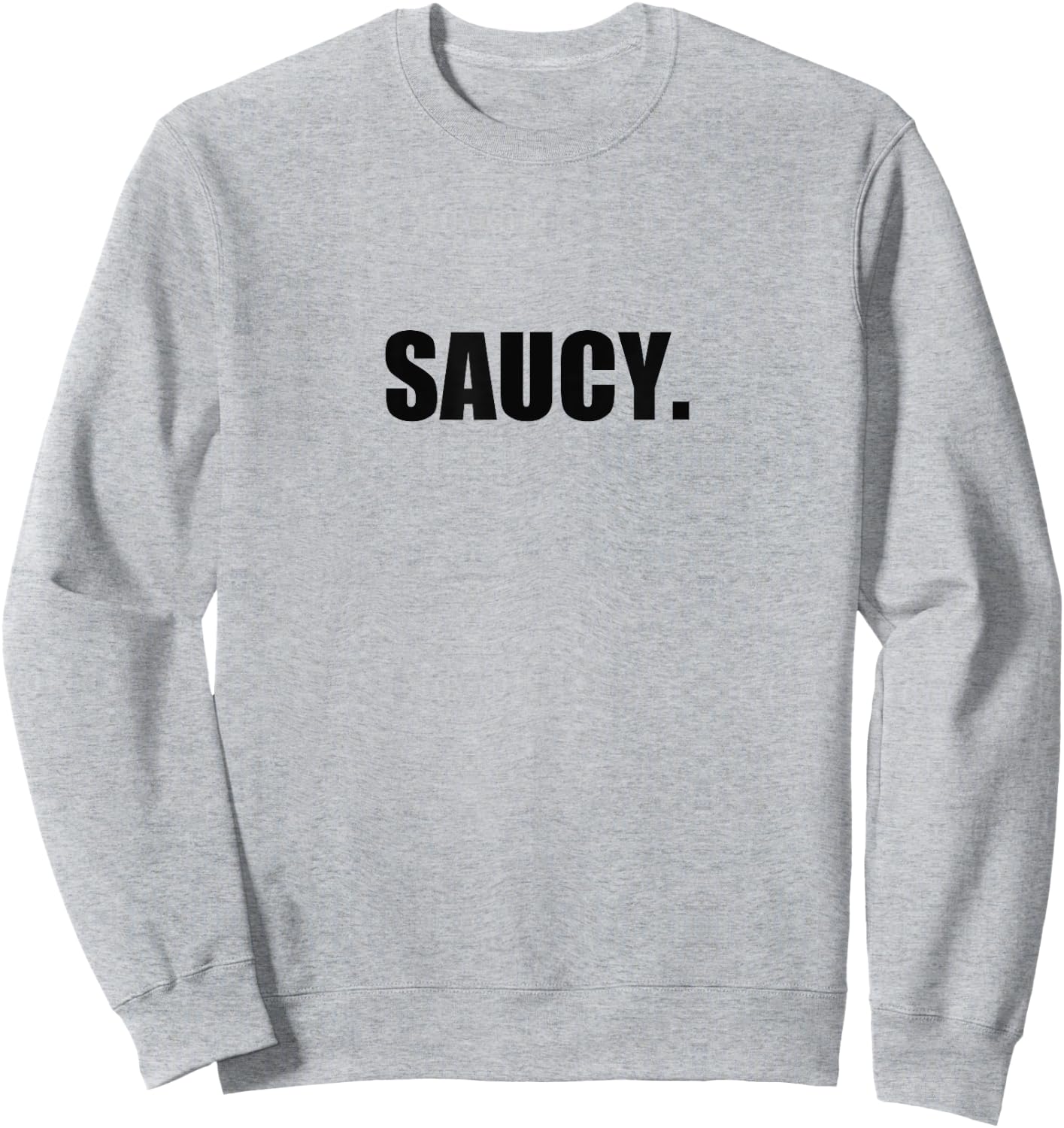 Saucy Shirt Funny Sauce Cute Pun Sweatshirt - Sweatshirt | Ash