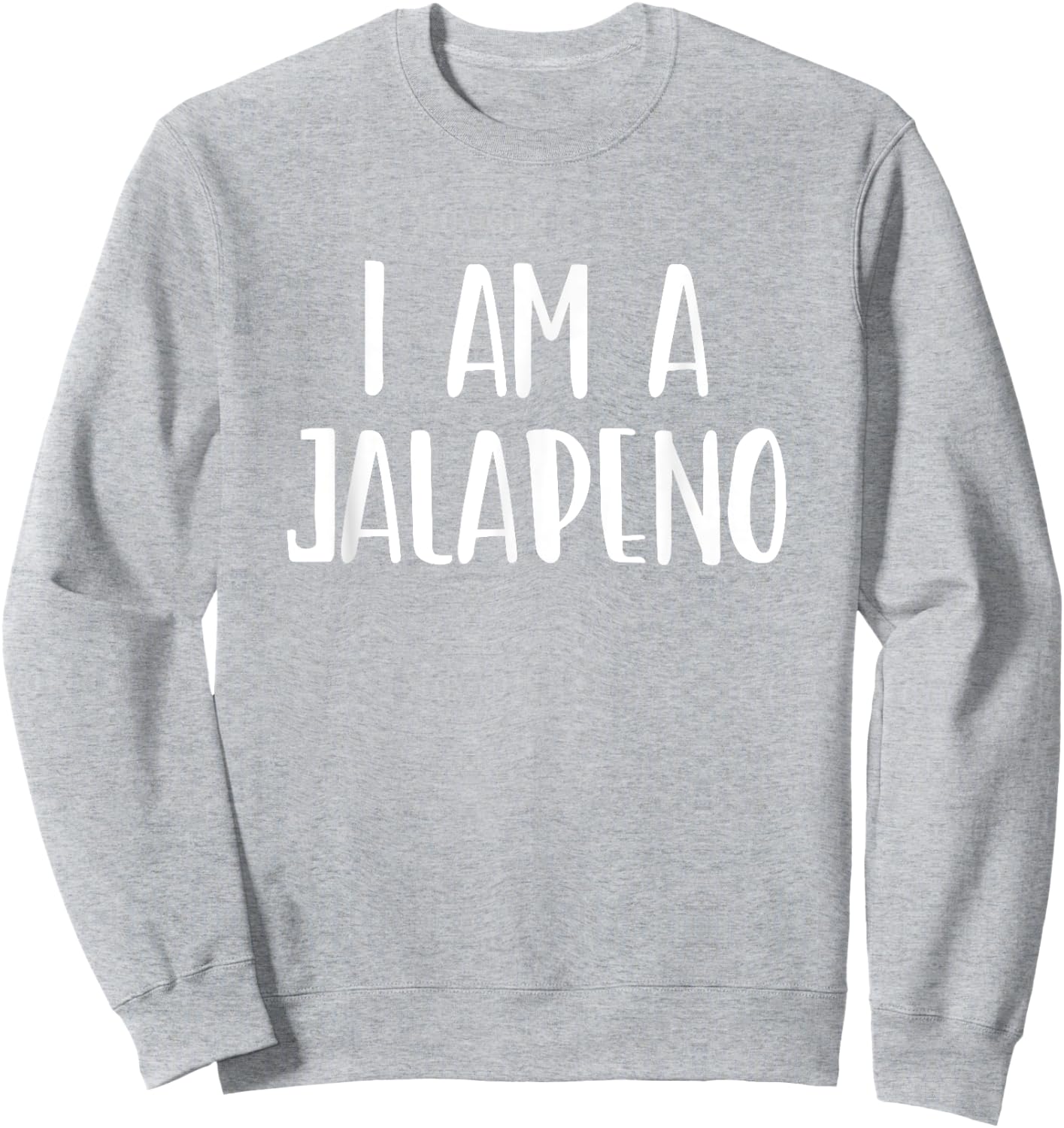 I Am A Jalapeno Halloween I'm Simple Costume Lazy Sweatshirt - Sweatshirt | Ash