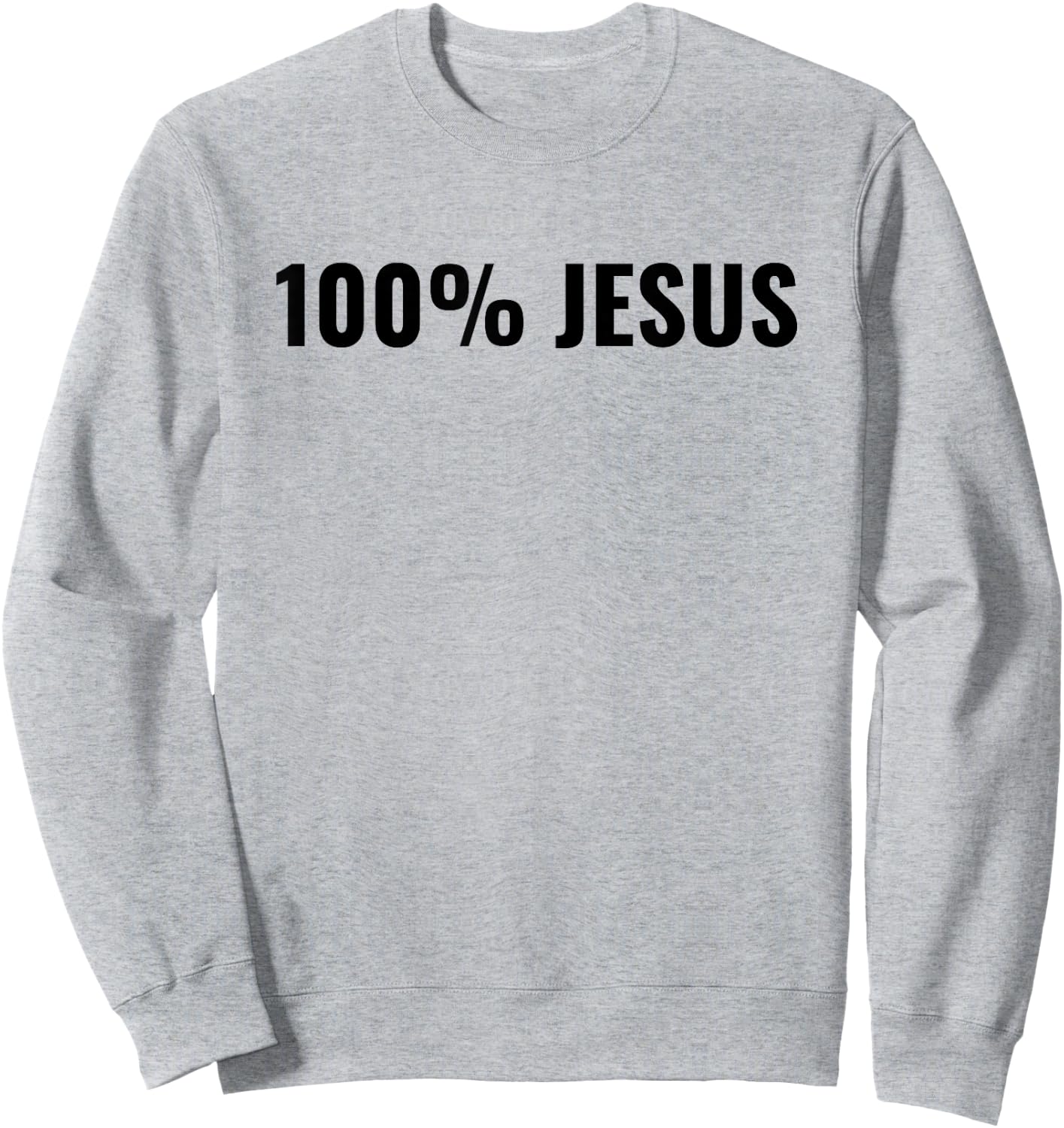 100% Jesus Sweatshirt - Sweatshirt | Ash