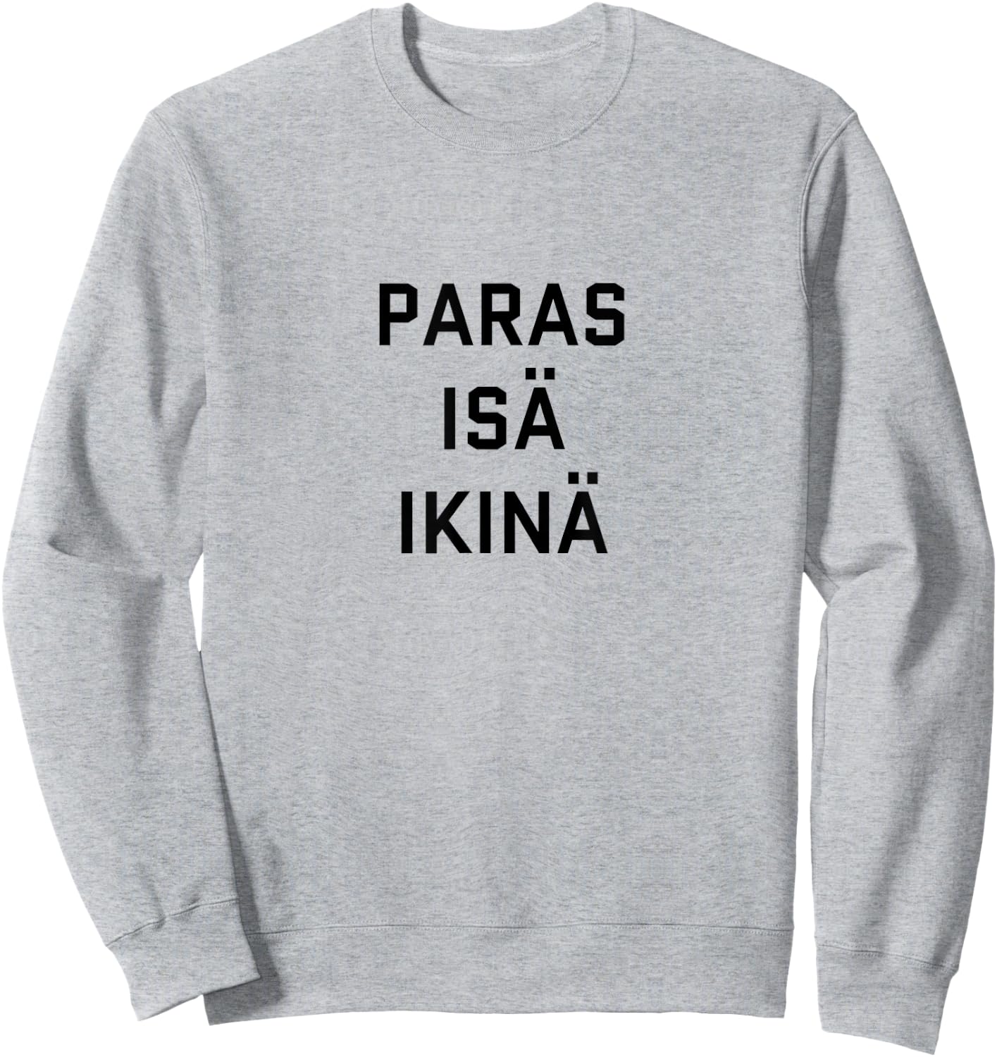 Best Dad Ever Finnish Language Funny Fathers Day Vacation Sweatshirt - Sweatshirt | Ash