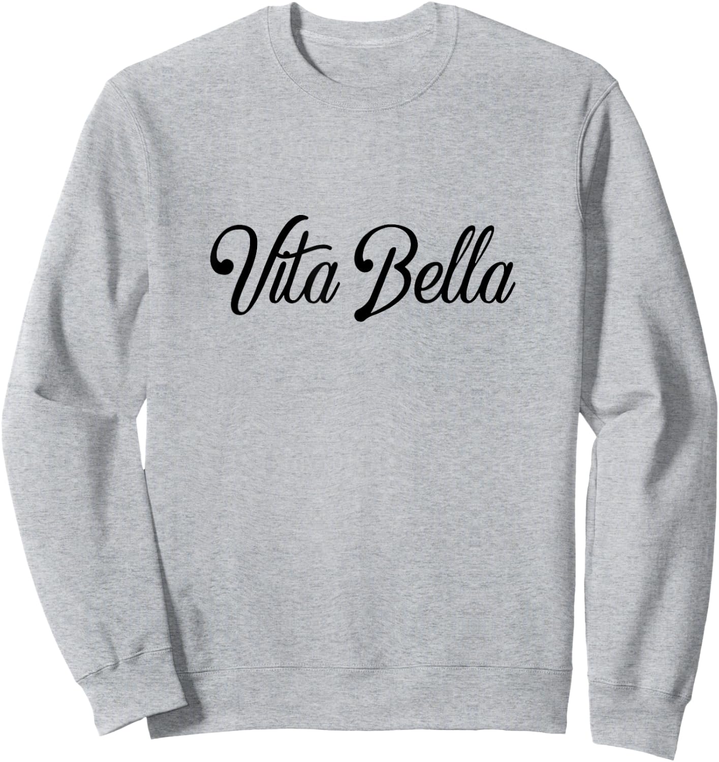 Vita bella Italian T Shirt: The Good Life, beautiful sayings Sweatshirt - Sweatshirt | Ash