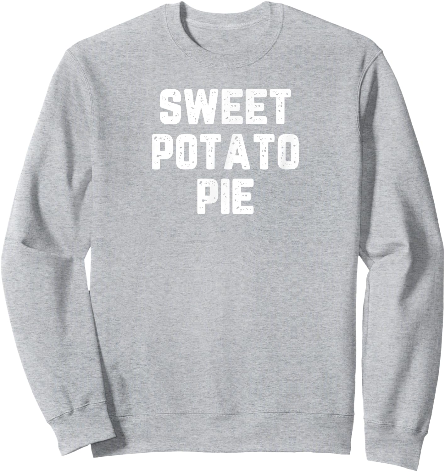 Thanksgiving Sweet Potato Pie Sweatshirt - Sweatshirt | Ash