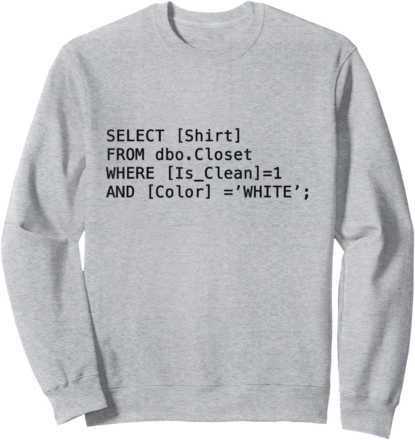 Sql Code In White- Funny Programmer Shirt Sweatshirt - Sweatshirt | Ash