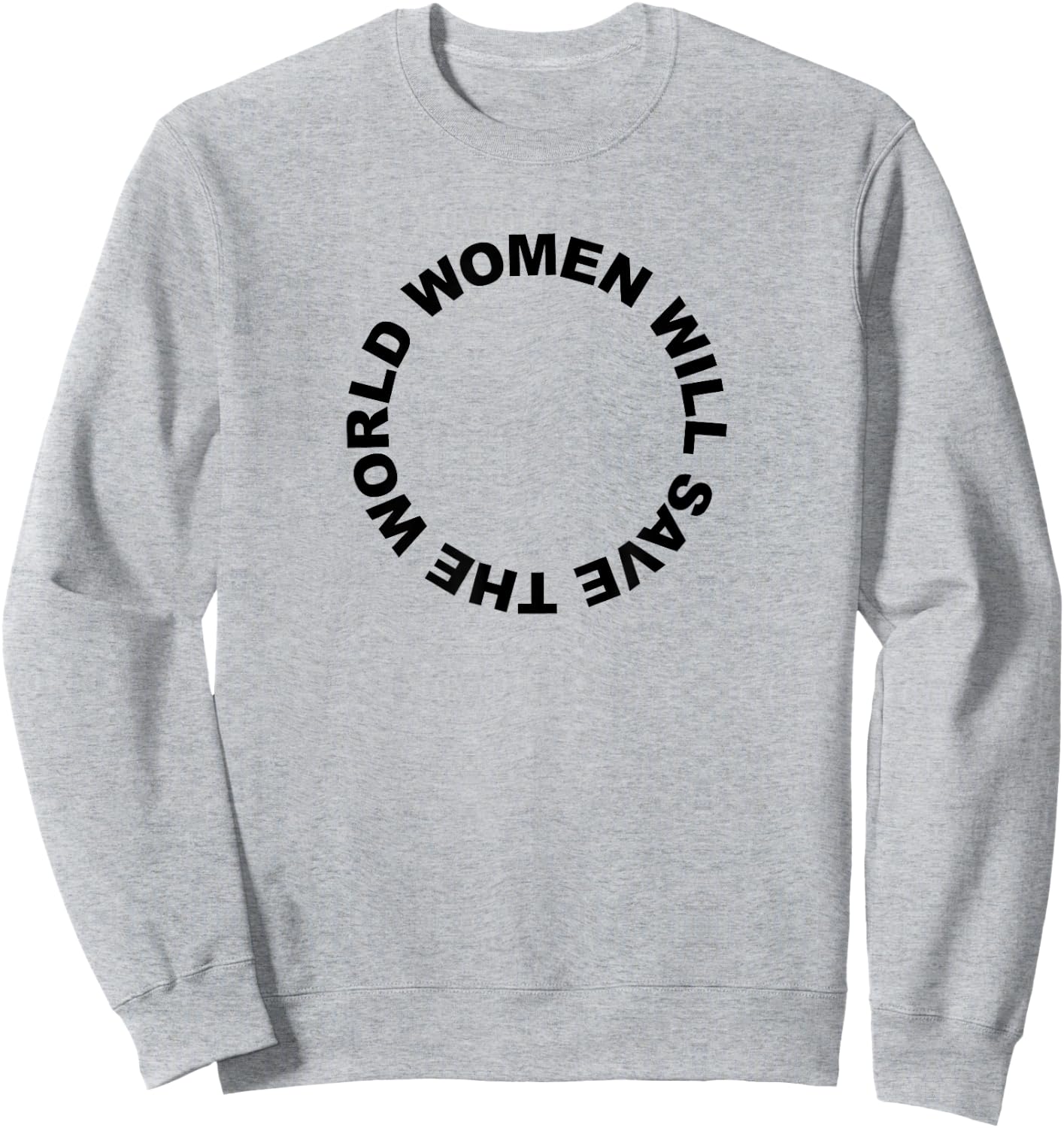 Women Will Save The World Female Peace Love Military Sweatshirt - Sweatshirt | Ash