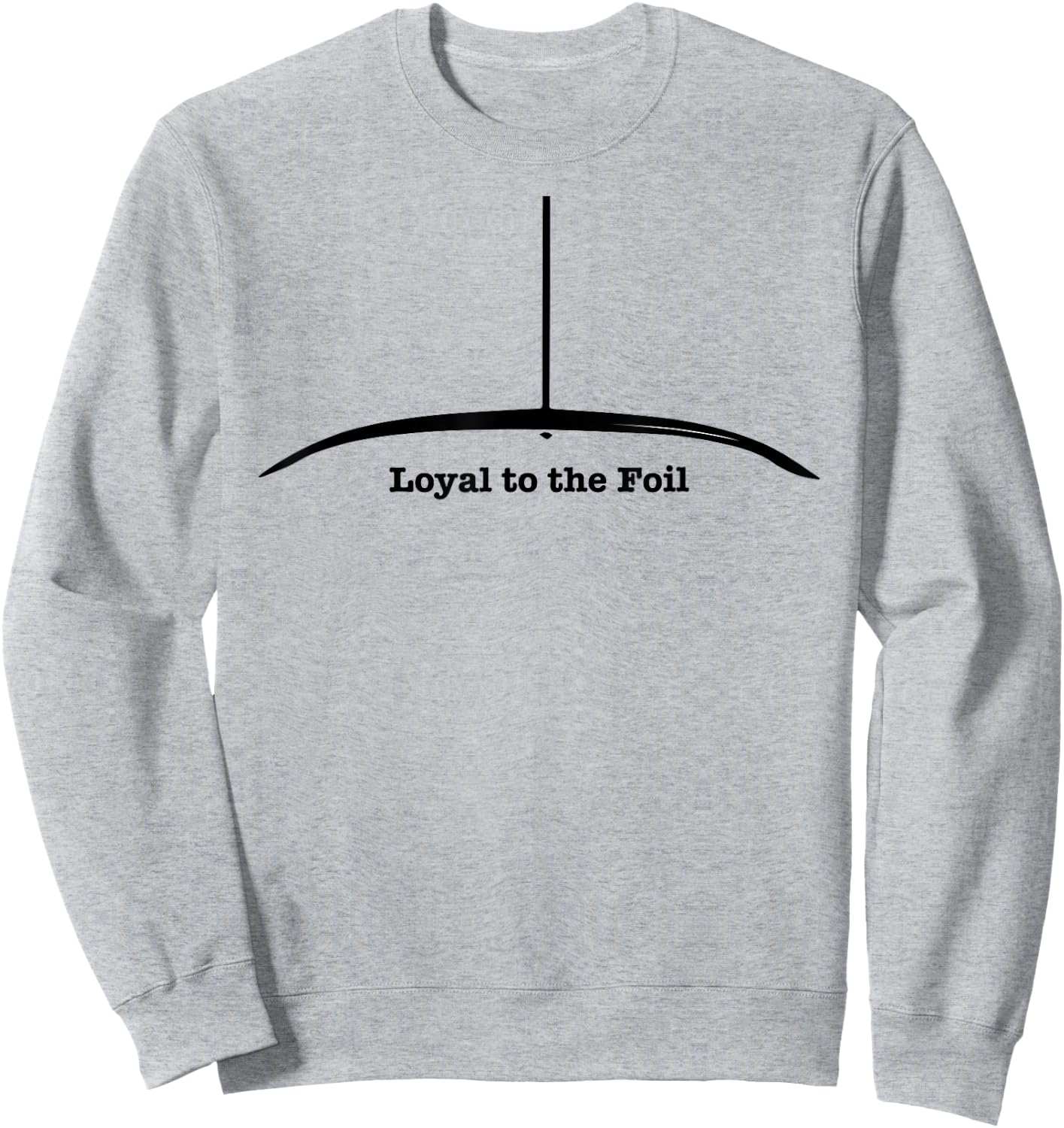 Loyal to the Foil - Surf SUP Hydrofoil Sweatshirt - Sweatshirt | Ash