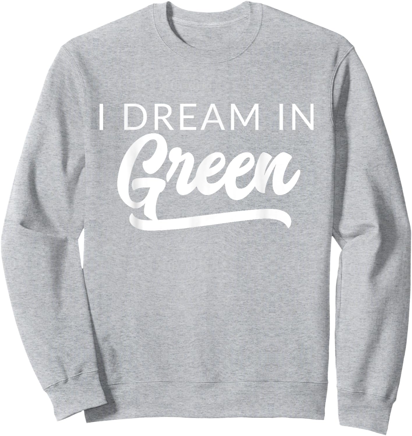 Green Team Shirt Spirit Day Color Wars Matching Group Sport Sweatshirt - Sweatshirt | Ash