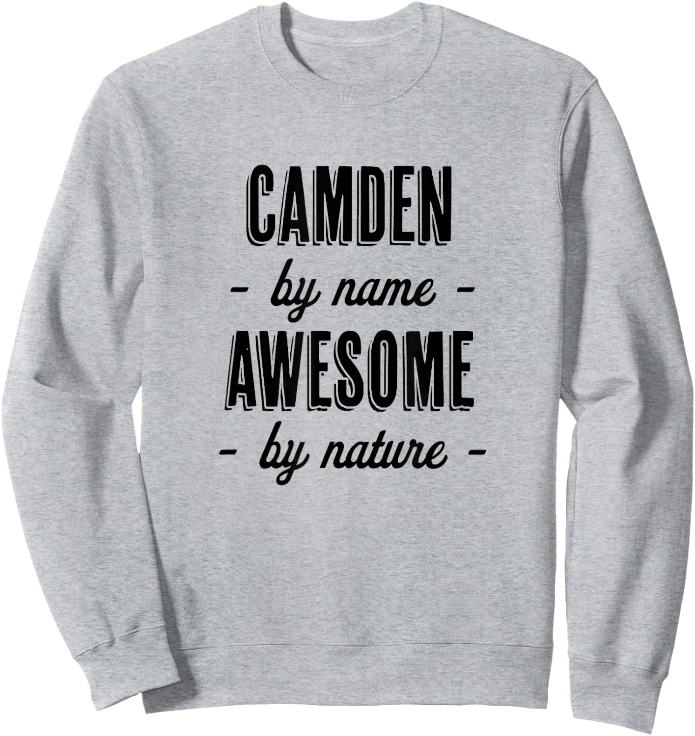 Camden by Name - Awesome by Nature | Gift Adults Boys Youth Sweatshirt - Sweatshirt | Ash
