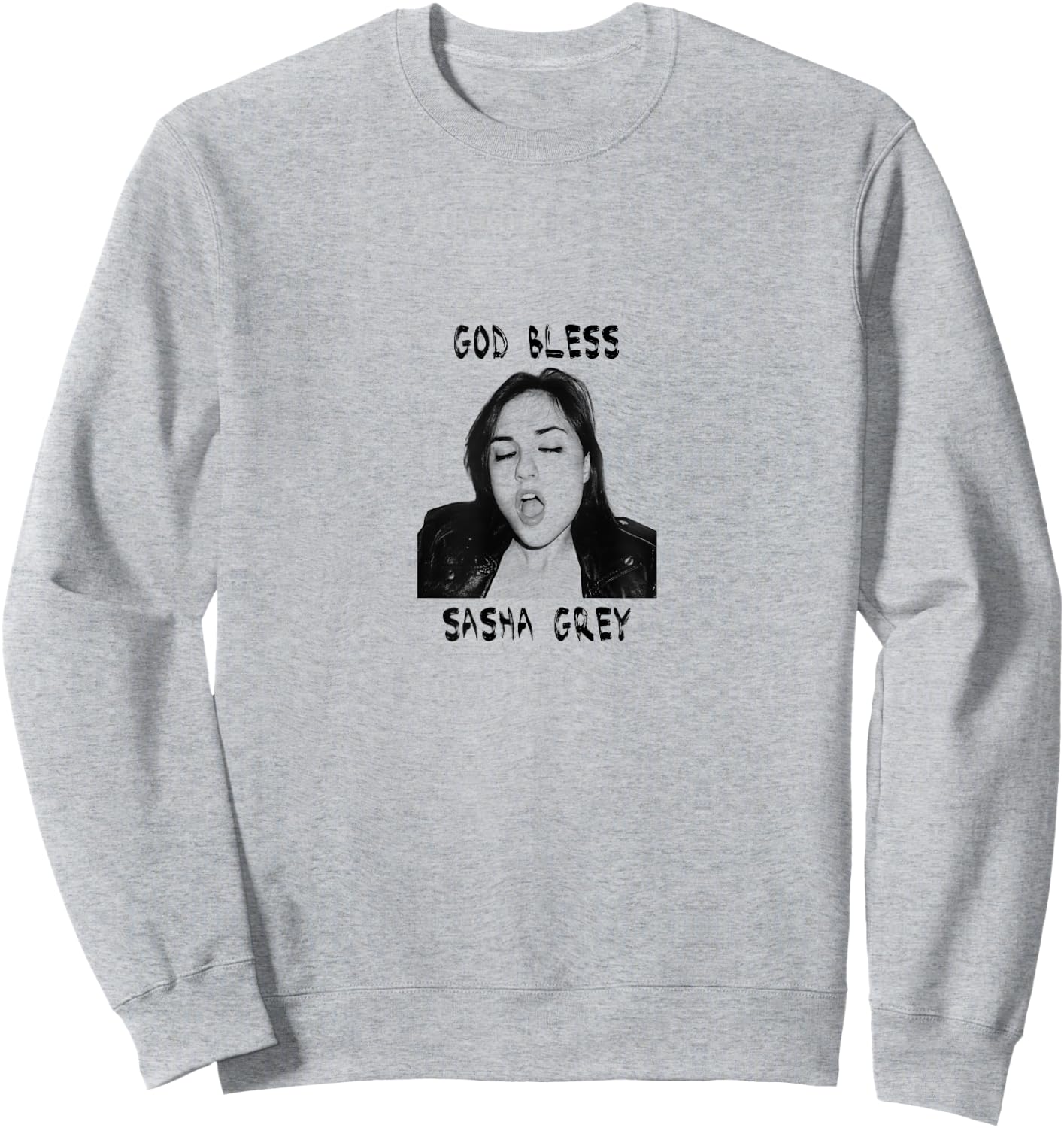 God Bless Sasha Grey ( ) Sweatshirt - Sweatshirt | Ash