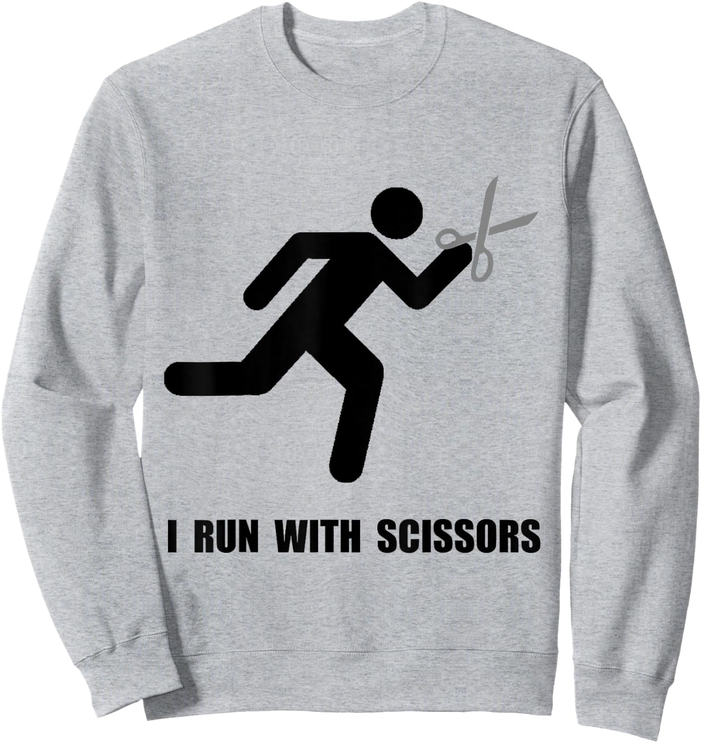 Run With Scissors Funny Sweatshirt - Sweatshirt | Ash
