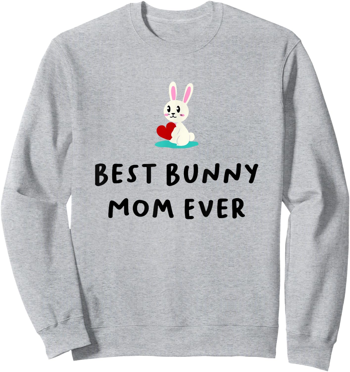 Best Bunny Mom Ever Shirt, Rabbit Mom, Mother Daughter Gifts Sweatshirt - Sweatshirt | Ash