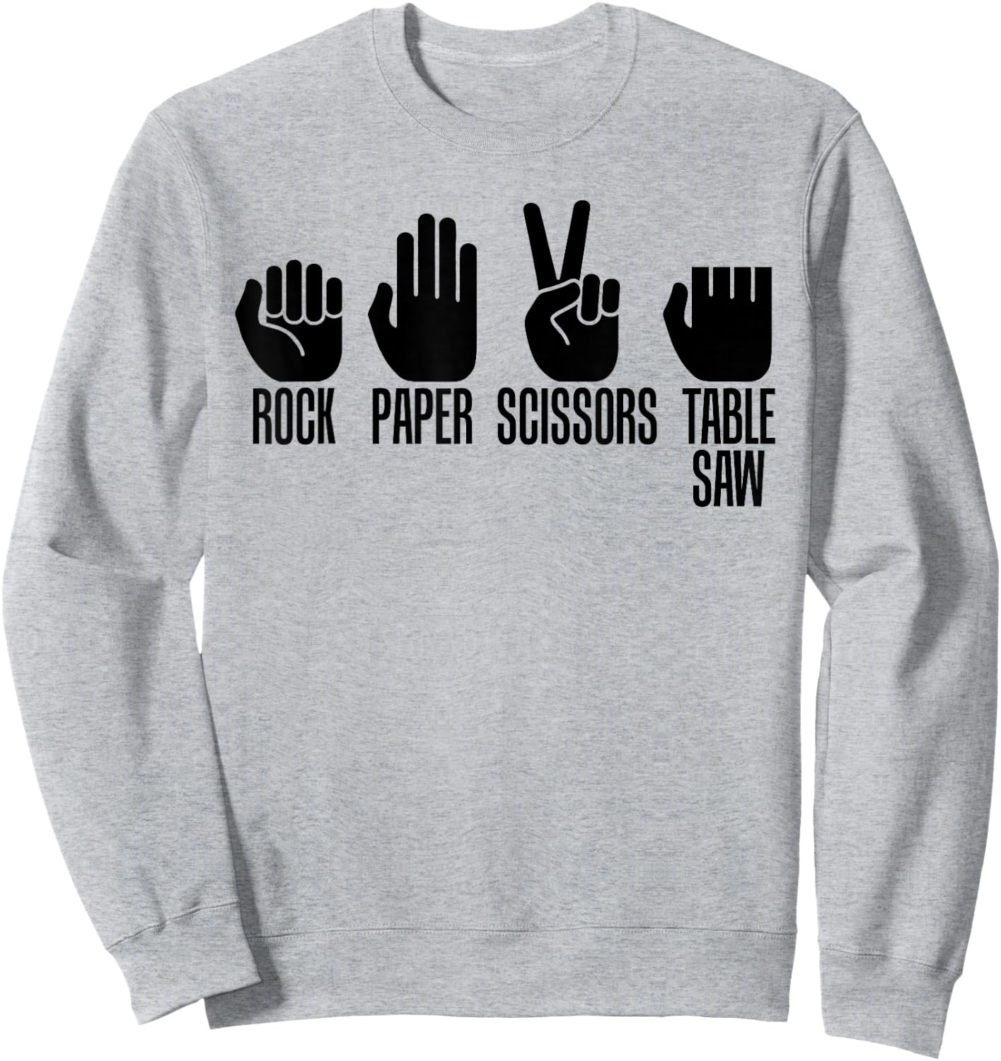 Carpenters Shirt Rock Paper Scissor Table Saw Carpentry Gift Sweatshirt - Sweatshirt | Ash