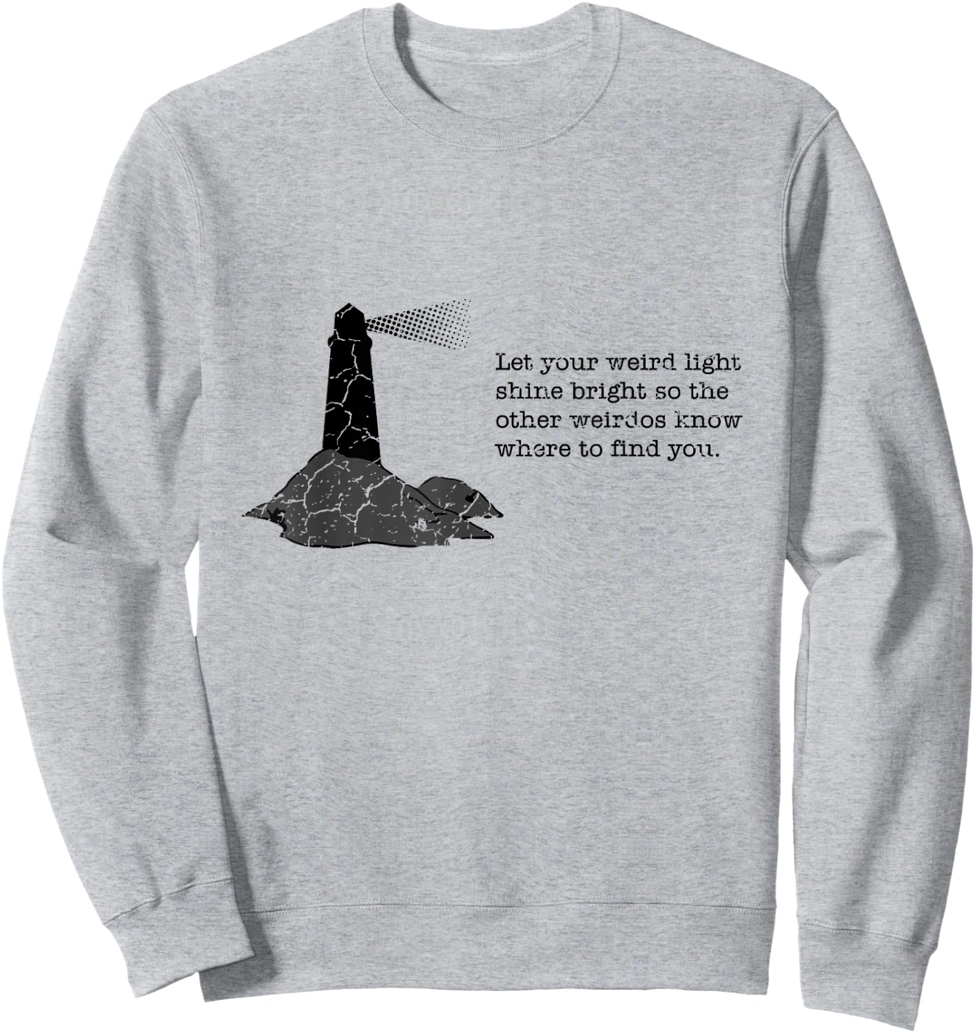 Let your weird light shine bright - geek Sweatshirt - Sweatshirt | Ash