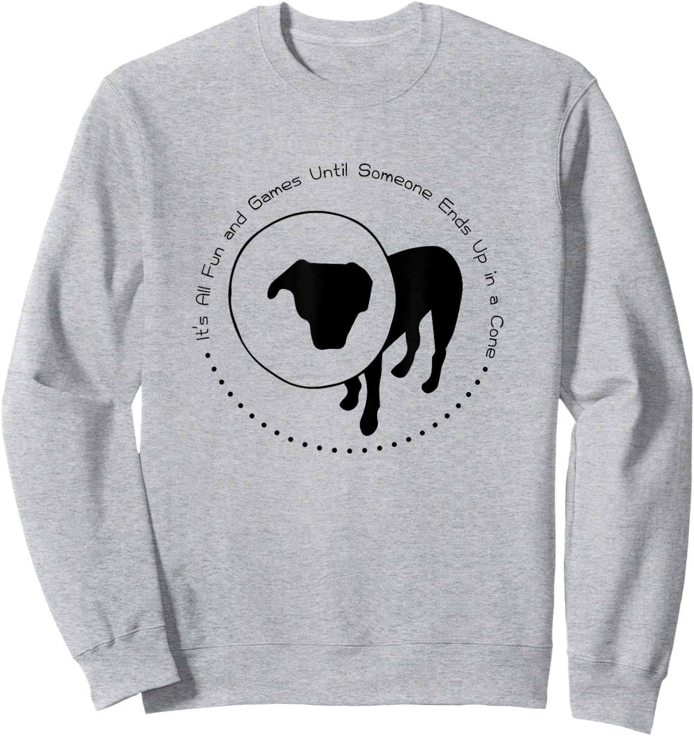 All Fun and Games Until Someone Ends Up in a Cone - Shirt Sweatshirt - Sweatshirt | Ash