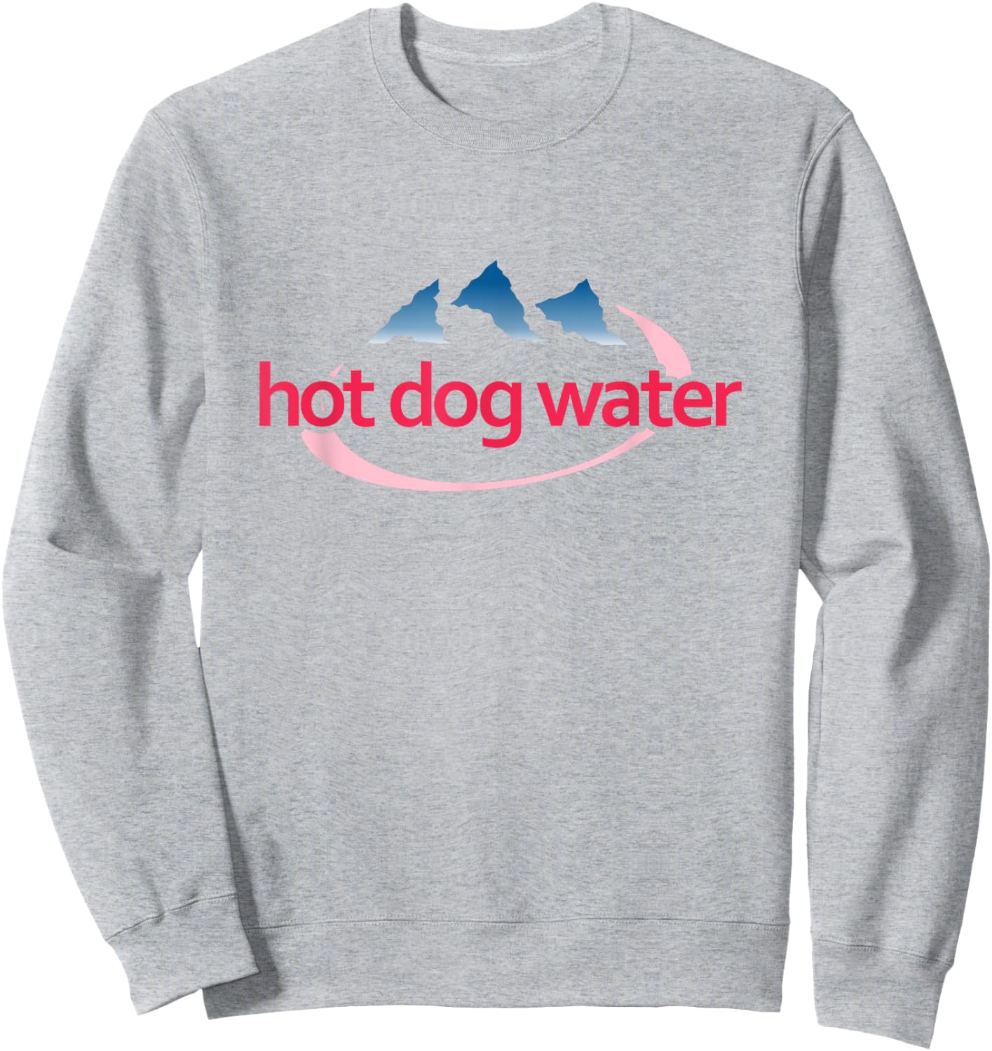 Hot Dog Water - Meme Funny Bottled Water Sweatshirt - Sweatshirt | Ash