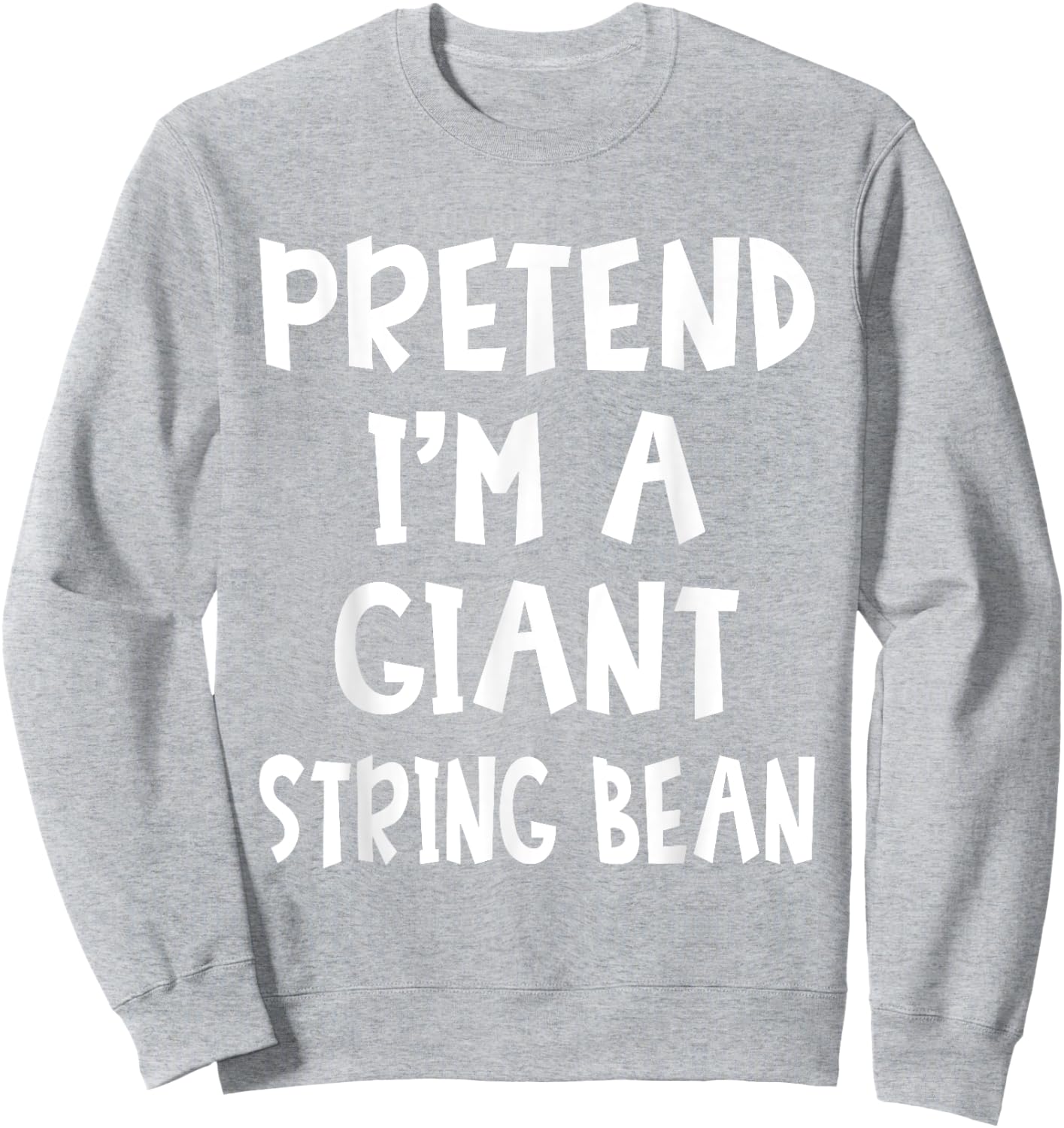 Pretend I'm A Giant String Bean Costume Lazy Easy Halloween Sweatshirt - Sweatshirt | Ash