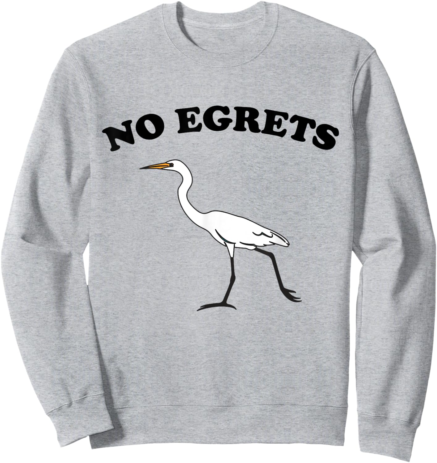 No Egrets Sweatshirt - Sweatshirt | Ash