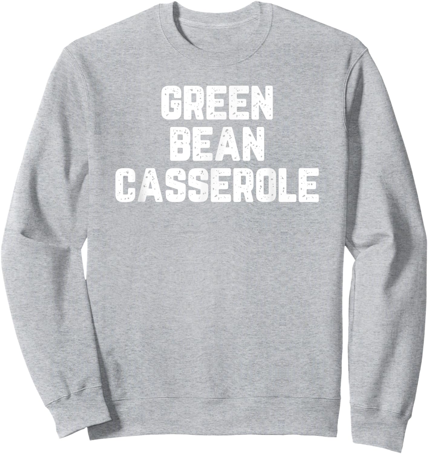 Thanksgiving Green Bean Casserole Sweatshirt - Sweatshirt | Ash