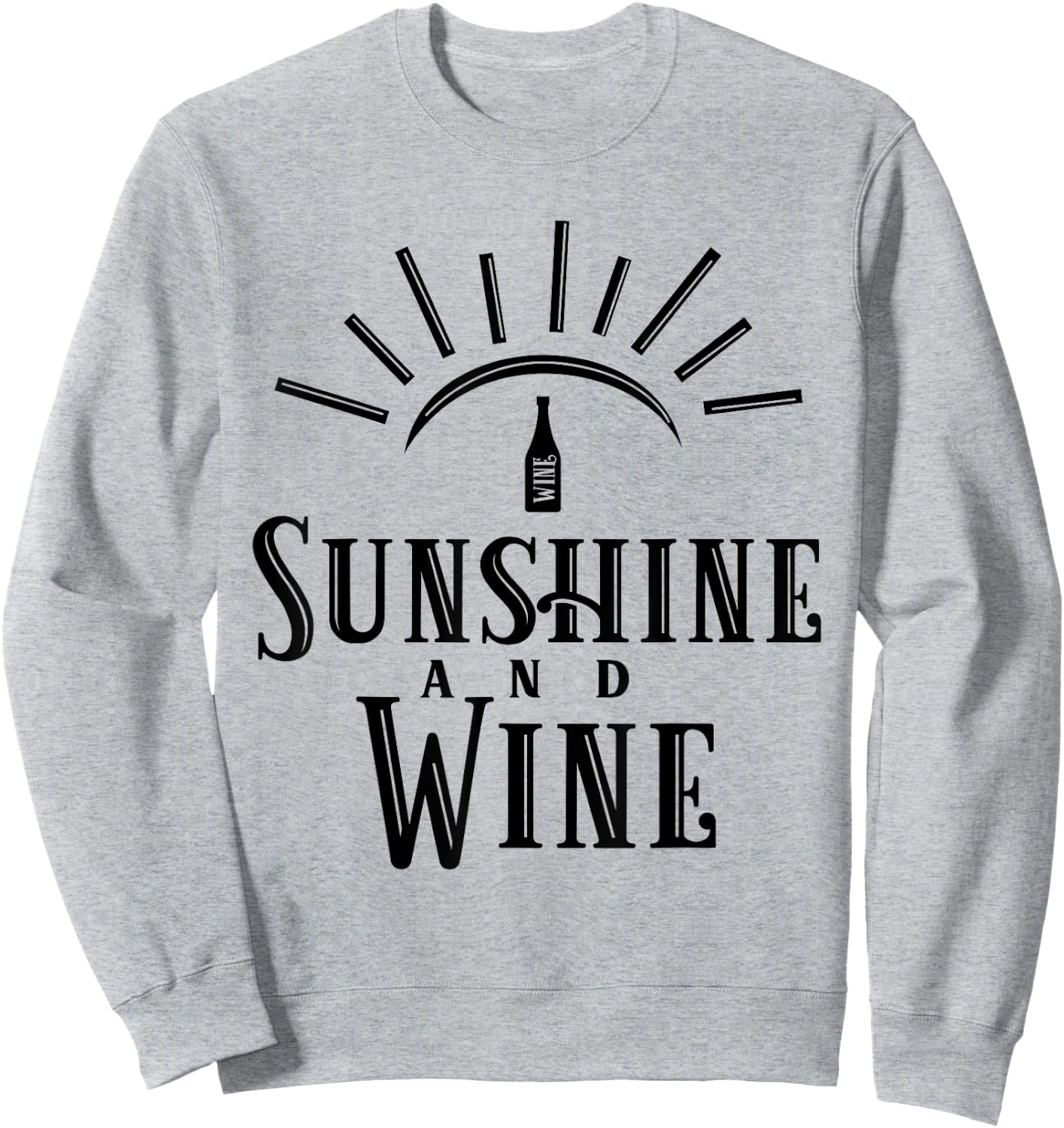 Sunshine and Wine - Funny Drinking Gift Women Sweatshirt - Sweatshirt | Ash