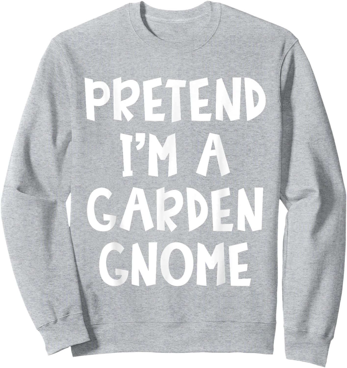Pretend I'm A Garden Gnome Matching Costume Lazy Halloween Sweatshirt - Sweatshirt | Ash