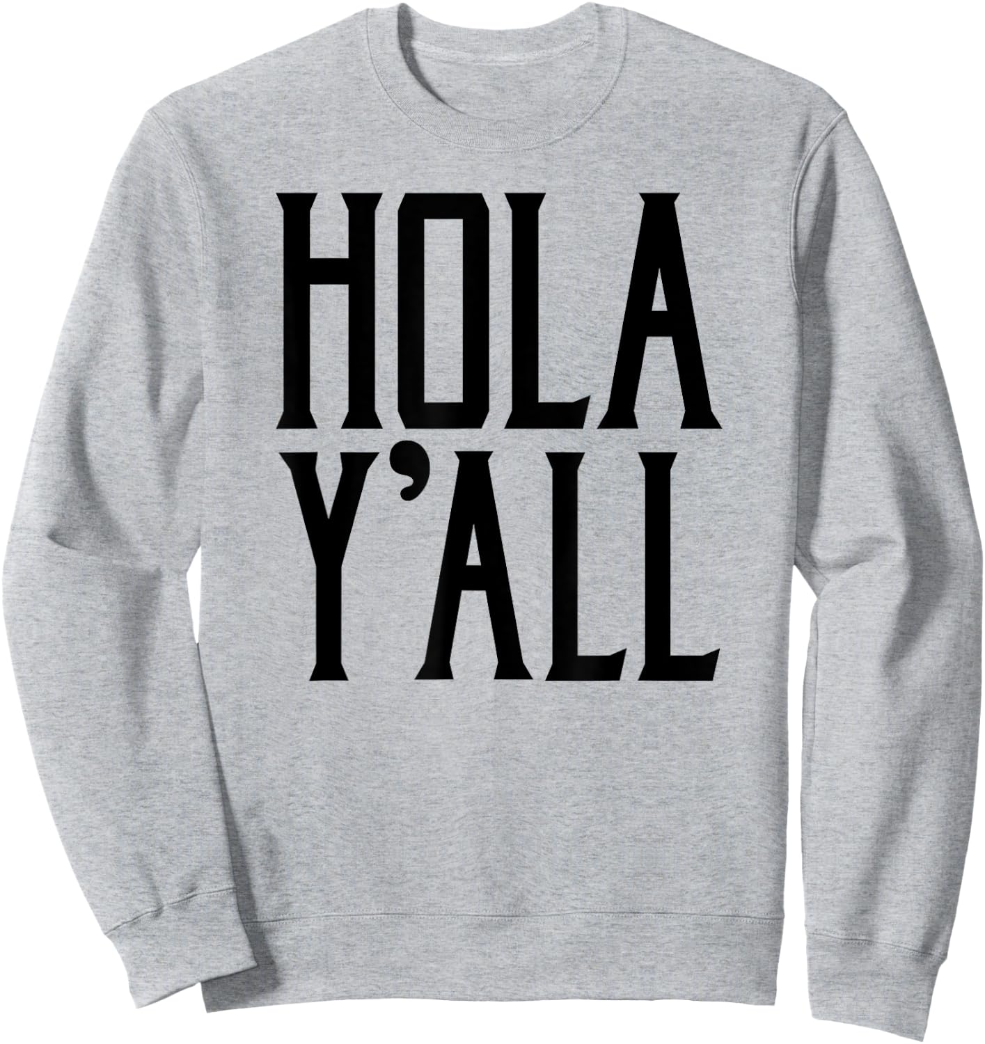 Hola Y'all Sweatshirt - Sweatshirt | Ash