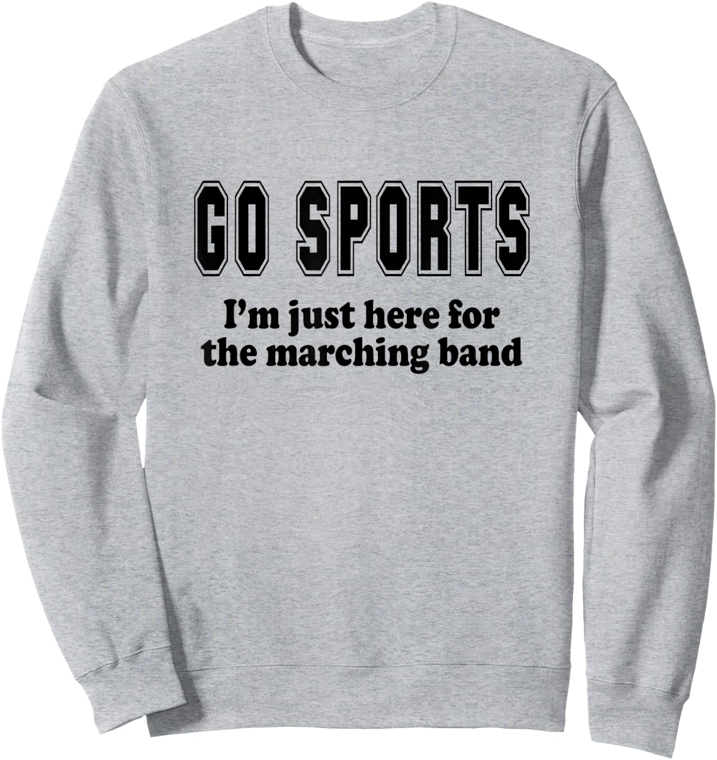 I'm Here for the Marching Band Orange and Black Sweatshirt - Sweatshirt | Ash