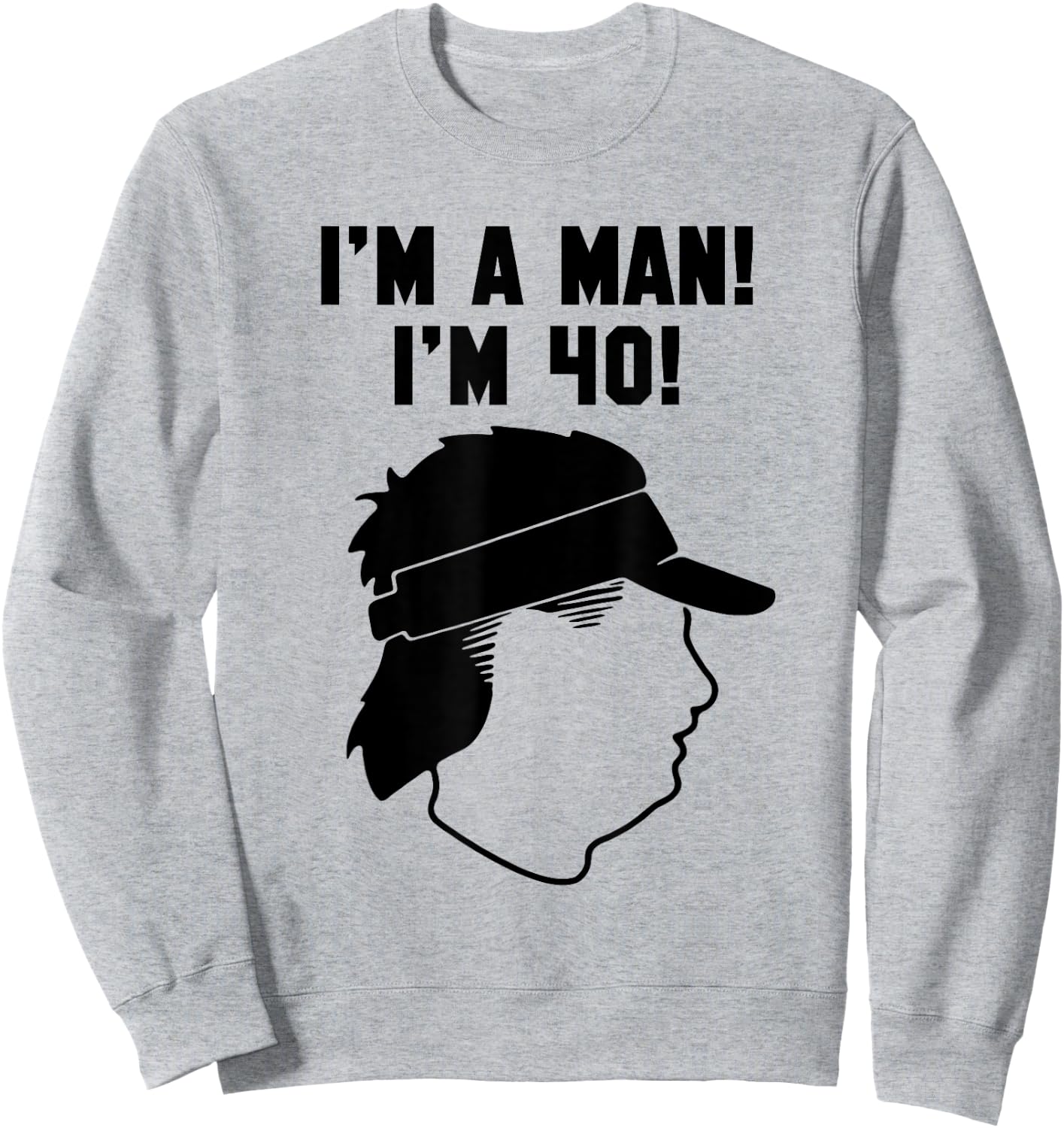 Mike Gundy "I'M A MAN! I'M 40!" Sweatshirt - Sweatshirt | Ash