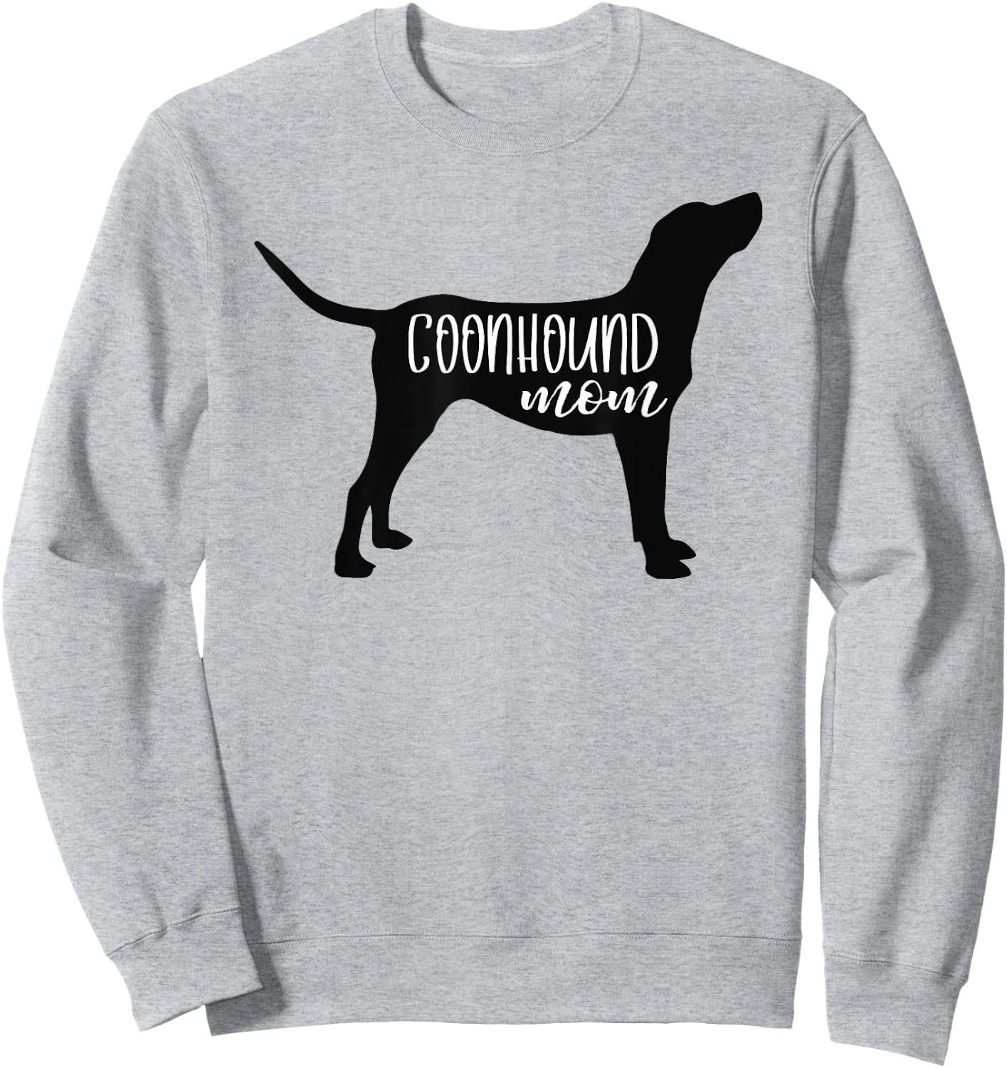 Cute Coonhound Mom Shirt Dog Mom Shirt Redbone Bluetick Sweatshirt - Sweatshirt | Ash
