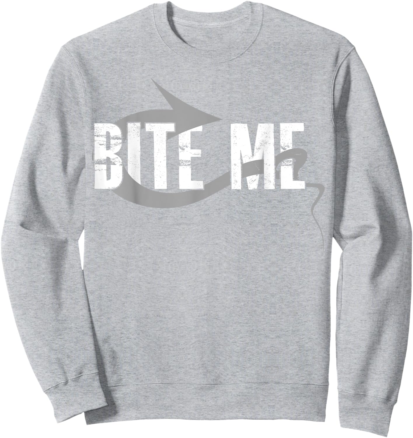 Bite Me Fishing Bait Hook - Funny Fisherman Gift Sweatshirt - Sweatshirt | Ash