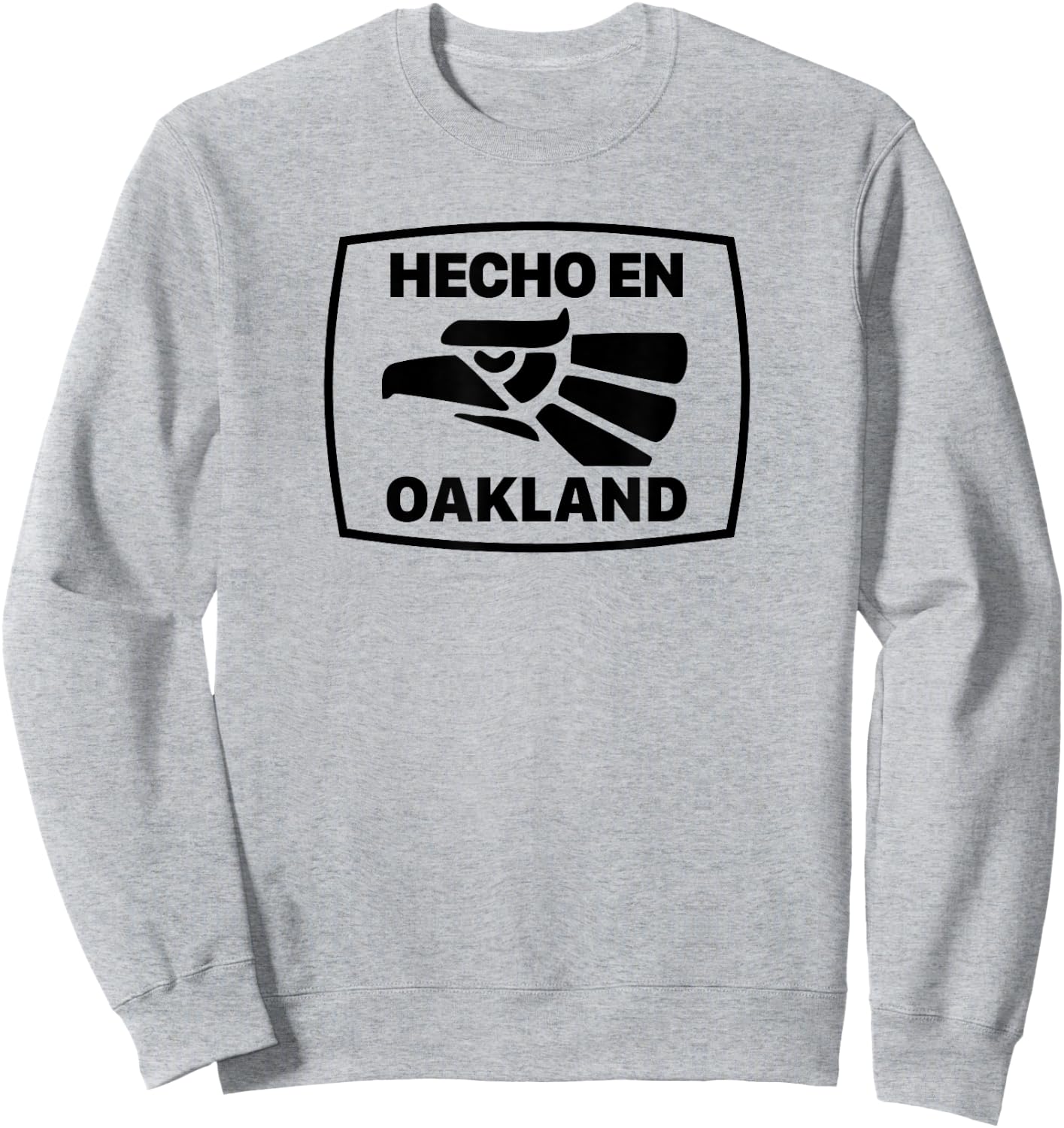 Hecho En Oakland, California - Mexican American Shirt Sweatshirt - Sweatshirt | Ash