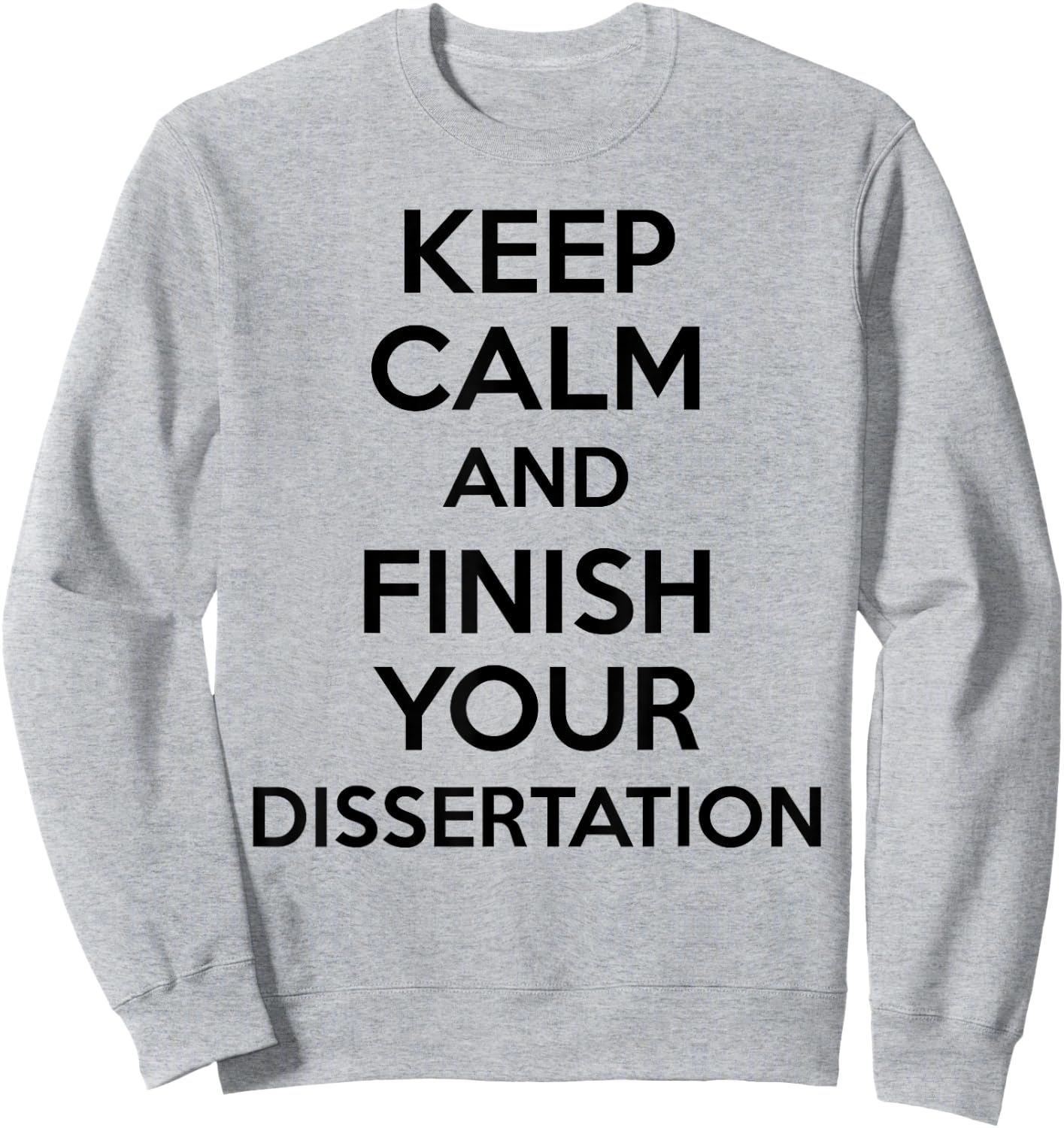 Phd Student Shirt Doctoral Candidate Gifts Dissertation Sweatshirt - Sweatshirt | Ash
