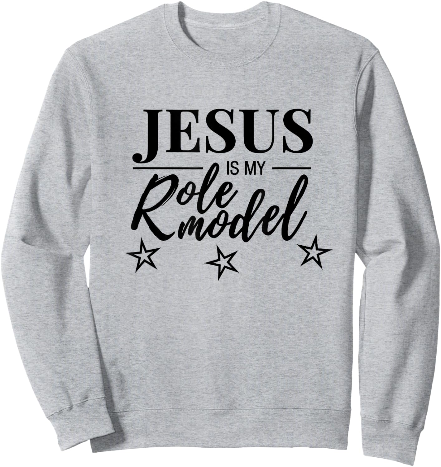 Jesus Is My Role Model Sweatshirt - Sweatshirt | Ash